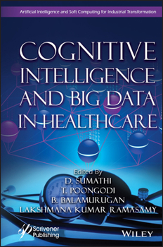 Hardcover Cognitive Intelligence and Big Data in Healthcare Book