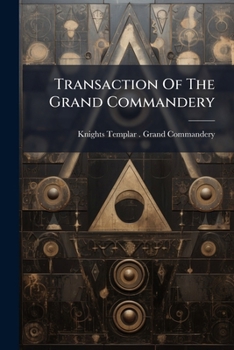 Paperback Transaction Of The Grand Commandery Book