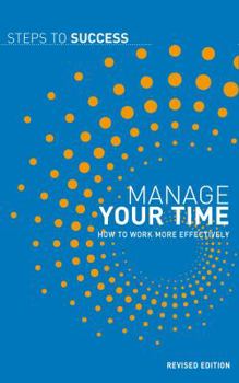 Paperback Steps to Success: Manage Your Time Book