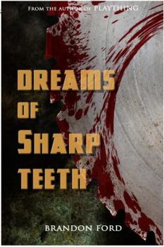 Paperback Dreams of Sharp Teeth Book
