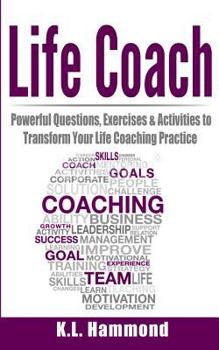 Paperback Life Coach: Powerful Questions, Exercises, & Activities to Transform Your Life Coaching Practice Book