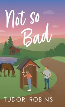 Hardcover Not so Bad: A small-town coming-home story Book
