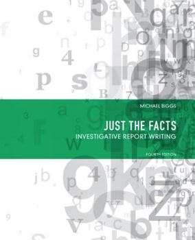 Paperback Just the Facts: Investigative Report Writing Book