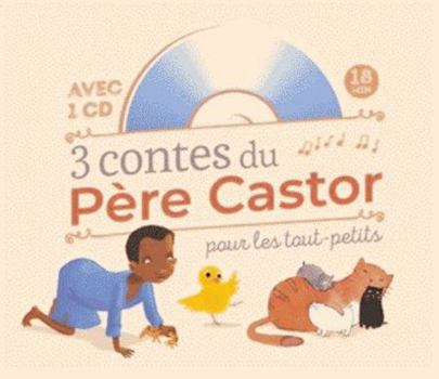 Hardcover 3 contes du Père Castor pour les tout-petits [French] Book