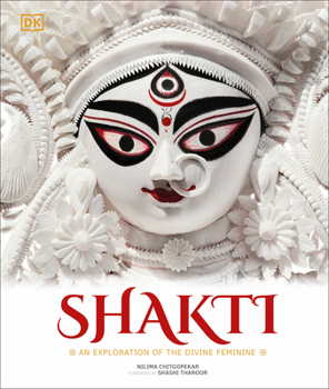 Hardcover Shakti: An Exploration of the Divine Feminine Book
