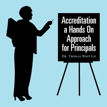 Paperback Accreditation a Hands on Approach for Principals Book