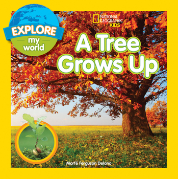 Paperback Explore My World: A Tree Grows Up Book