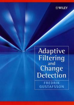 Hardcover Adaptive Filtering and Change Detection Book