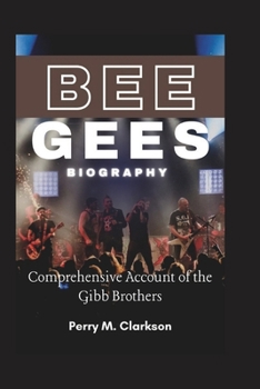 Paperback Bee Gees Biography: Comprehensive Account of the Gibb Brothers Book