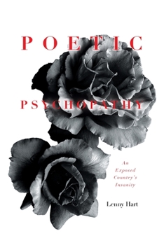 Paperback Poetic Psychopathy: An Exposed Country's Insanity Book