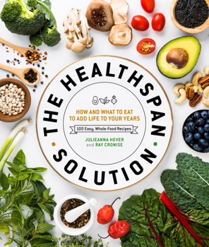 Hardcover The Healthspan Solution: How and What to Eat to Add Life to Your Years Book