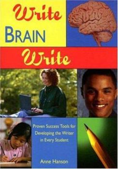 Paperback Write Brain Write: Proven Success Tools for Developing the Writer in Every Student Book