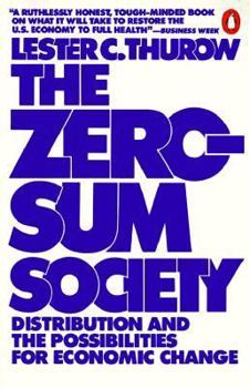 Paperback The Zero-Sum Society: Distribution and the Possibilities for Economic Change Book