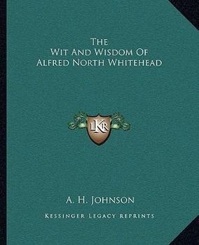 Paperback The Wit And Wisdom Of Alfred North Whitehead Book