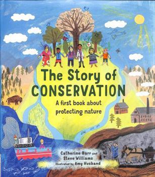 The Story of Conservation: A first book about protecting nature