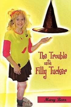 Paperback The Trouble with Filly Tucker Book