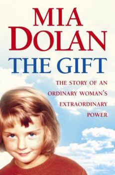 Paperback The Gift: The Story of an Ordinary Woman's Extraordinary Power Book