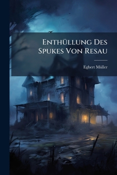 Paperback Enthüllung Des Spukes Von Resau [German] Book