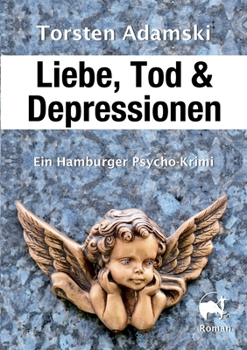 Paperback Liebe, Tod & Depressionen [German] Book