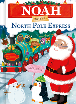 Hardcover Noah on the North Pole Express Book