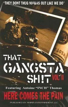Paperback That Gangsta Sh!t, Volume II: Here Comes the Pain Book
