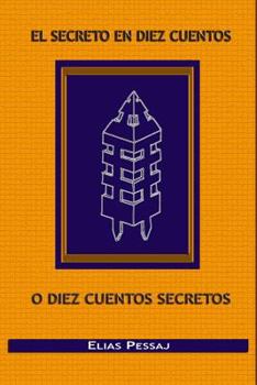 Paperback El secreto en diez cuentos o diez cuentos secretos [Spanish] Book