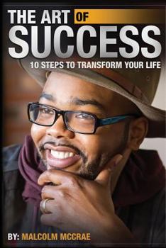 Paperback The Art of Success: 10 Steps to Transform Your Life Book