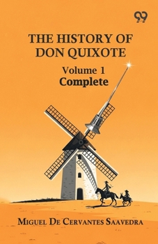 Paperback The History Of Don Quixote: Volume 1 Complete Book