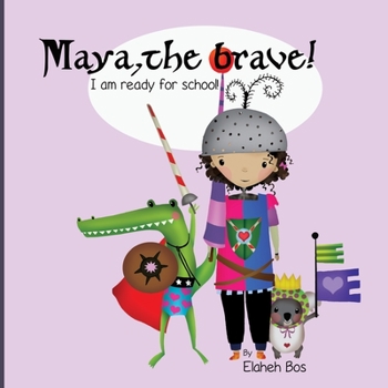 Paperback Maya, the brave: I'm ready for school! Book