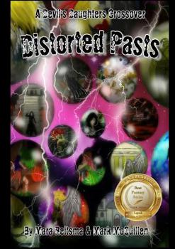 Paperback Distorted Pasts, A Devil's Daughters Crossover Book