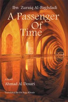 Hardcover Ibn Zuraiq Al-Baghdadi: A Passenger of Time Book