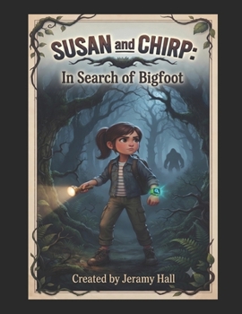Susan and Chirp In Search of Bigfoot