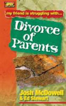 Friendship 911 Collection My Friend Is Struggling With.. Divorce Of Parents - Book  of the Friendship 911 Collection