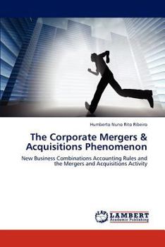 Paperback The Corporate Mergers & Acquisitions Phenomenon Book