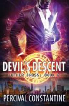 Devil's Descent (Luther Cross) - Book #2 of the Luther Cross
