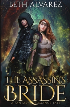 The Assassin's Bride: A Fantasy Romance Tale - Book #1 of the Artisan Magic