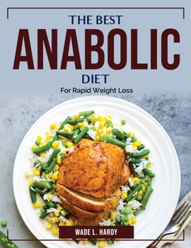 Paperback The Best Anabolic Diet: For Rapid Weight Loss Book