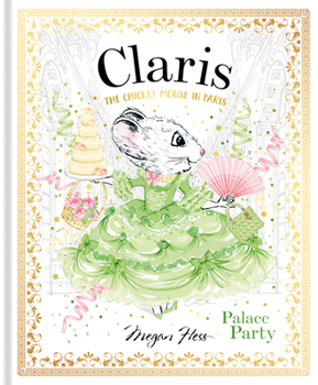 Hardcover Claris: Palace Party: The Chicest Mouse in Paris Book