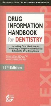 Paperback Drug Information Handbook for Dentistry: Including Oral Medicine for Medically-Compromised Patients & Specific Oral Conditions Book