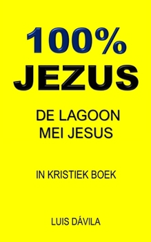 Paperback 100% Jezus: de Lagoon Mei Jesus [Western Frisian] Book