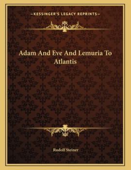 Paperback Adam and Eve and Lemuria to Atlantis Book