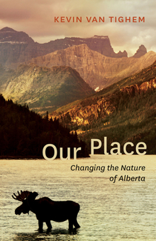 Paperback Our Place: Changing the Nature of Alberta Book