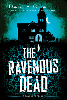 The Ravenous Dead - Book #2 of the Gravekeeper