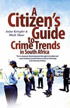 Paperback A Citizen's Guide to Crime Trends in South Africa Book
