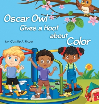 Hardcover Oscar Owl Gives a Hoot about Color Book