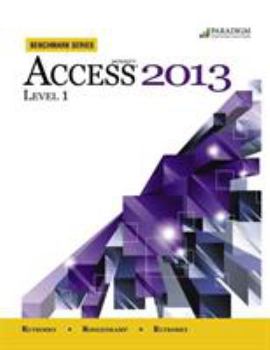 Paperback Microsoft Access 2013 Level 1 [With CDROM] Book