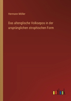 Paperback Das altenglische Volksepos in der ursprünglichen strophischen Form [German] Book