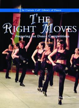 Library Binding The Right Moves: Preparing for Dance Competitions Book