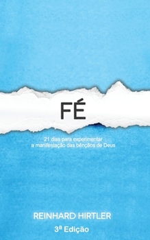 Paperback Fé: A manifestação das bênçãos de Deus em nossa vida diária [Portuguese] Book