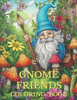 Paperback Gnome Friends Coloring Book For Adults Book